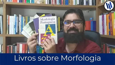 Livros De Morfologia Dica De Livros Professor Weslley Barbosa YouTube
