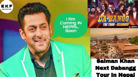 Salman Khans Next Dabangg The Tour🔥reloaded Show In Nepal Kathmandu🔥ekbalkhanfilms Youtube