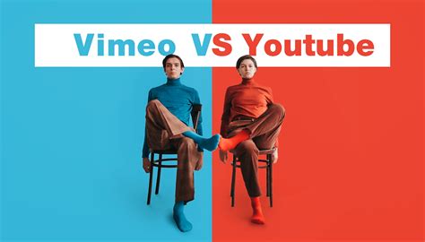 Vimeo Vsyoutube Choosing The Right Video Host For Your Biz