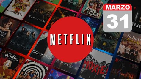 3 Películas Y Series De Netflix Que Debes Ver Antes De Desaparecer El 31 De Marzo Terra México