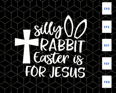 Silly Rabbit Easter Is for Jesus Svg Funny Easter Shirt Svg | Etsy