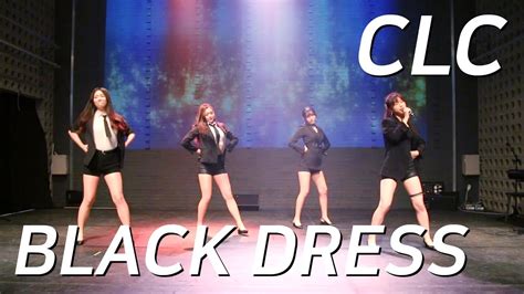 Clc씨엘씨 Black Dress Dancevocal Cover 공연영상 Youtube