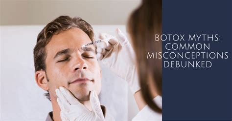 Botox Myths Common Misconceptions Debunked Dr Steve Clinic