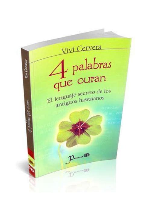 Lectuepubgratis es una web de libros digitales gratis epub y pdf. 4 PALABRAS QUE CURAN-VIVI CERVERA PDF-LIBRO GRATIS