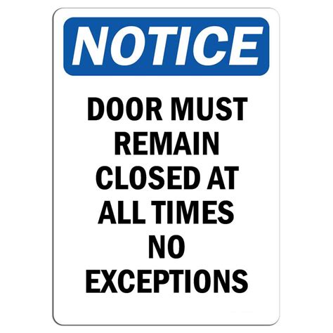 Notice Door Must Remain Closed At All Times No Exceptions Safety