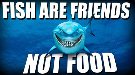Fish Are Friends Not Food Quote Fish Are Friends Not Food Nemo