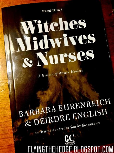 Flying The Hedge Book Review Witches Midwives And Nurses By B