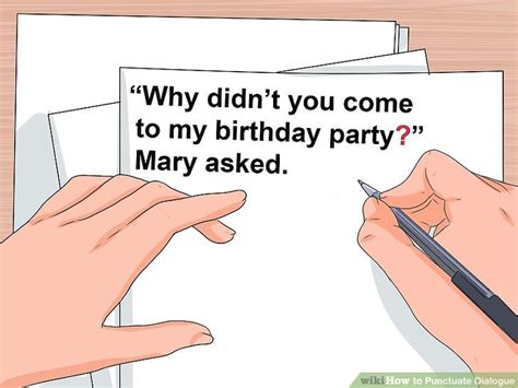 Dialogue is punctuated by quotation marks to show when it begins and ends. How to Punctuate Dialogue: 15 Steps (with Pictures) - wikiHow