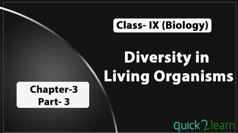 Diversity In Living Organisms Part 3 CLASS IX BIOLOGY CH 3