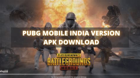 Pubg Mobile India Version Apk How To Experience The New Version Of