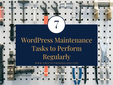 7 Wordpress Maintenance Tasks To Perform Regularly