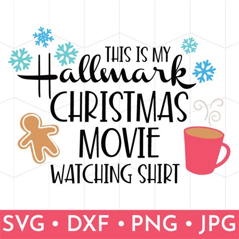 Some blanket svg may be available for free. This is My Hallmark Christmas Movie Watching Shirt - That ...