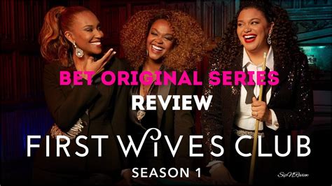 The First Wives Club Season 1 Episode 9 Finale Recap Jillscott Firstwivesclubbet Bet