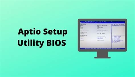 Aptio Setup Utility Bios Full Guide