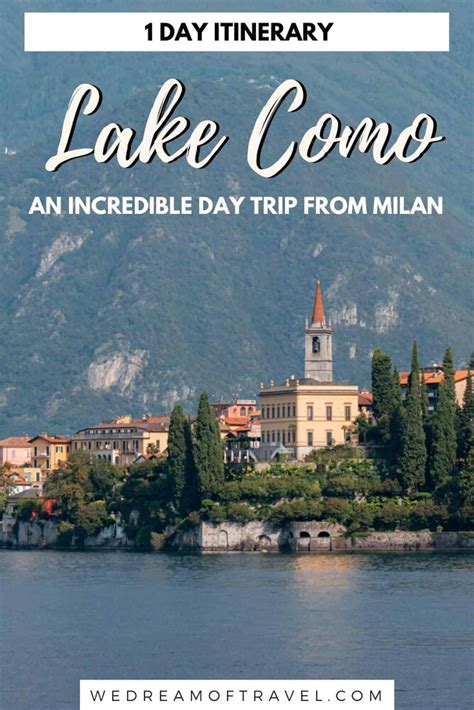 Day Trip From Milan To Lake Como Everything You Need To Know ⋆ We