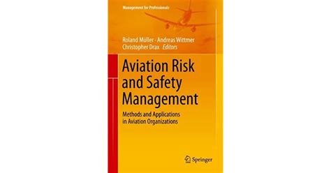 Aviation Risk And Safety Management By Roland Müller