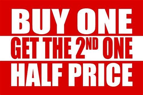 Buy One Get The 2nd Half Price Window Sign Poster 22 H X 28 W