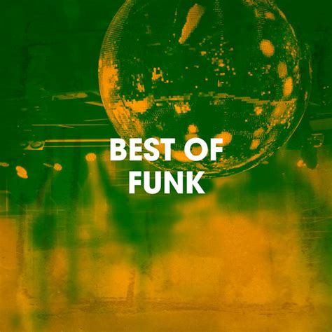 Best Of Funk Compilation By Various Artists Spotify