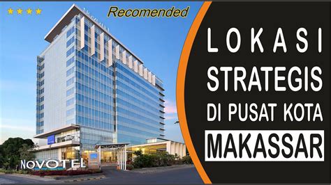 Review Kamar Hotel Novotel Makassar Youtube
