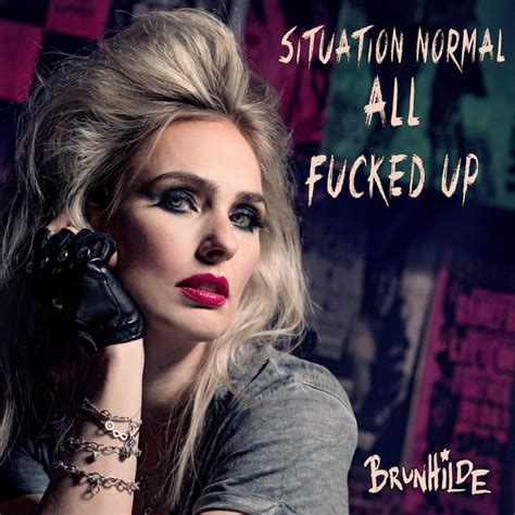 Situation Normal All Fucked Up Single By Brunhilde Spotify