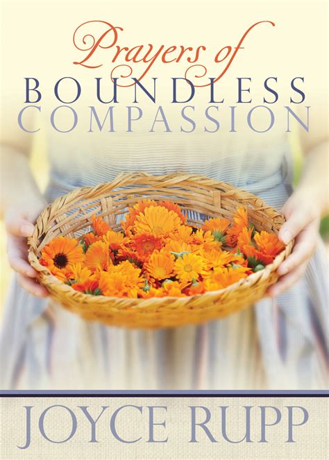 Joyce Rupp Prayers Of Boundless Compassion