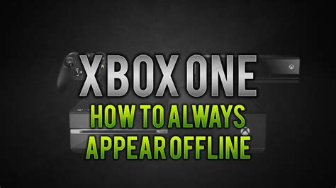 Xbox One How To Always Appear Offline Youtube