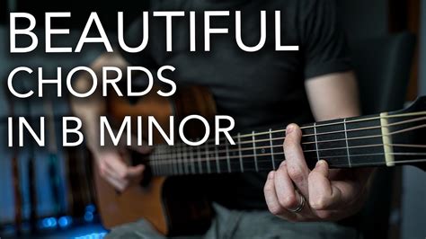 Beautiful Chord Progression In B Minor And How To Play It