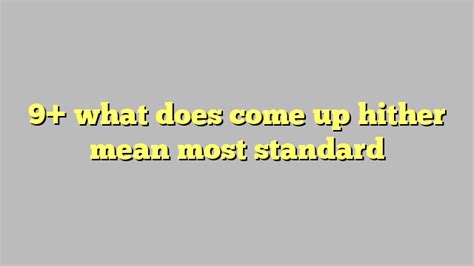 9 What Does Come Up Hither Mean Most Standard Công Lý And Pháp Luật