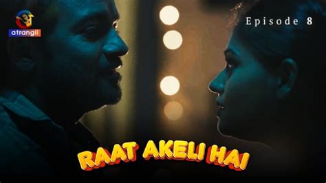Raat Akeli Hai S01E08 2023 Hindi Hot Web Series Atrangii