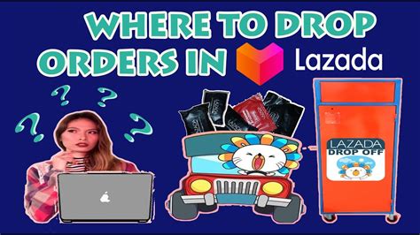 Where To Drop Off The Items In Lazada Youtube