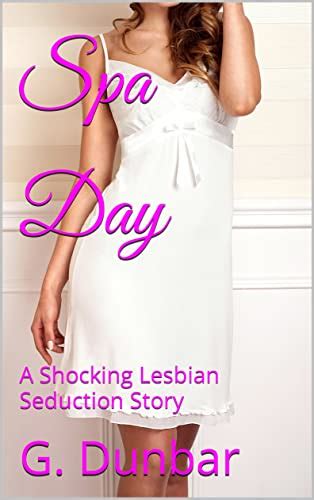 Amazon Spa Day A Shocking Lesbian Seduction Story English Edition