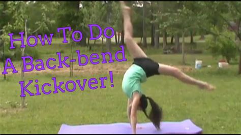 How To Do A Back Bend Kickover Gymnastics Tutorial For Beginners