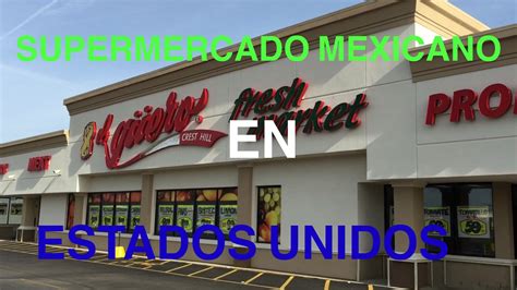 Supermercado Mexicano En Estados Unidos Youtube