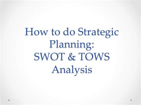 How To Do Strategic Planning Swot Tows Analysis Eloquens The