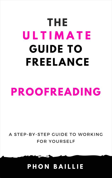 The Ultimate Guide To Freelance Proofreading A Step By Step Guide To