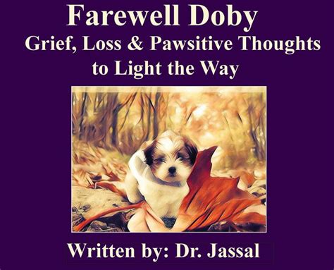 Farewell Doby Grief Loss And Pawsitive Thoughts To Light The Way