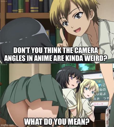Details 68 Anime Camera Angles Meme Super Hot Awesomeenglish Edu Vn