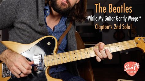 while my guitar gently weeps 2nd solo guitar lesson eric clapton youtube