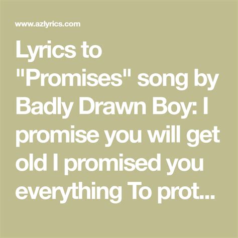 Lyrics To Promises Song By Badly Drawn Boy I Promise You Will Get