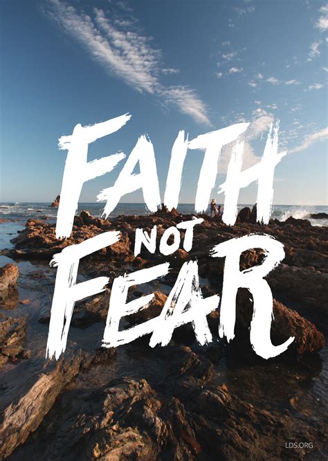 Choose To Live By Faith And Not Fear Kevin W Pearson Lds Faith In