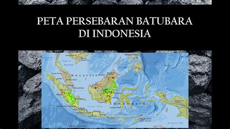 Peta Persebaran Batubara Indonesia Youtube