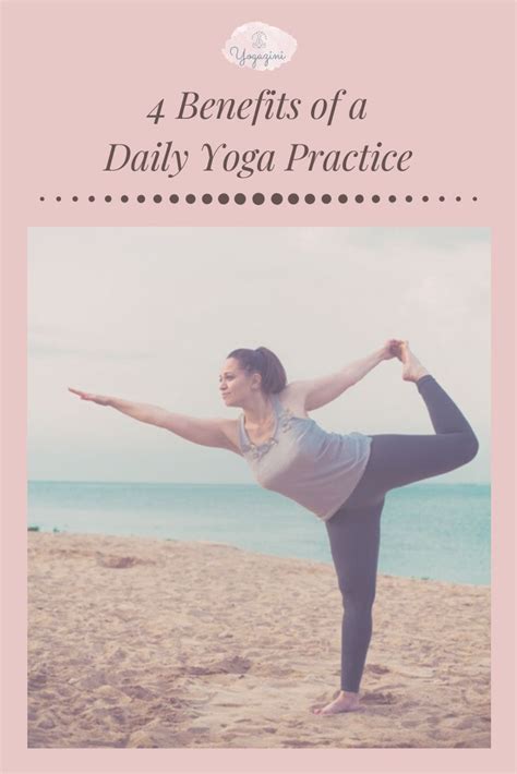 4 Benefits Of A Daily Yoga Practice In 2020 With Images How To Do