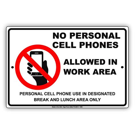 No Personal Cell Phones Allowed In Work Area Personal Cell Phone Use In Designated Area Only