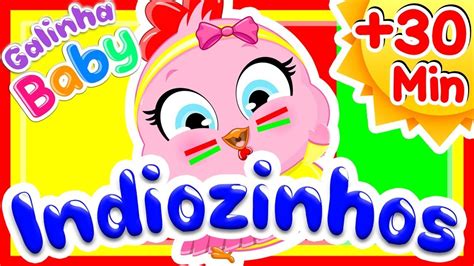 Colete homologado infantil galinha pintadinha e a mais completa linha aquática ! 123 Indiozinhos +30min de Música Infantil - Galinha Baby ...