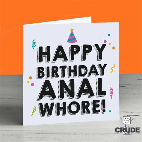Happy Birthday Anal Whore Card Crude Cards