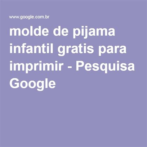 Molde De Pijama Infantil Gratis Para Imprimir Pesquisa Google