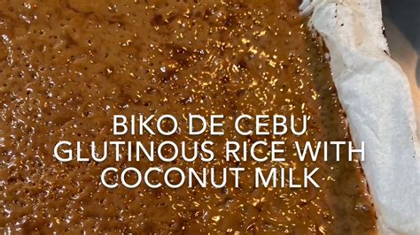 Biko Glutinous Rice With Caramelised Coconut Milk Youtube