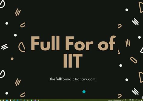 What Is The Full Form of IIT? - The Full Form Dictionary