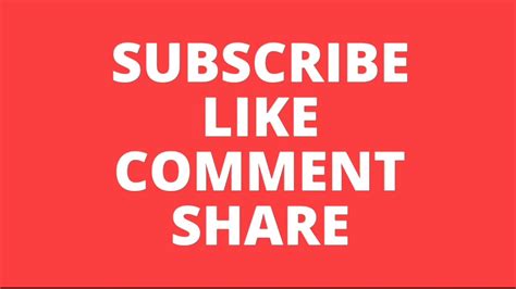 Subscribe Like Comment Share Youtube