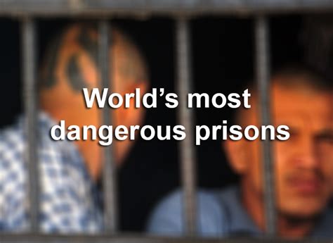 13 Of The Most Dangerous Prisons In The World